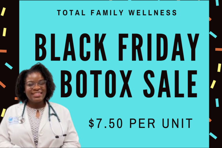 Black Friday Botox Special at Total Family Wellness